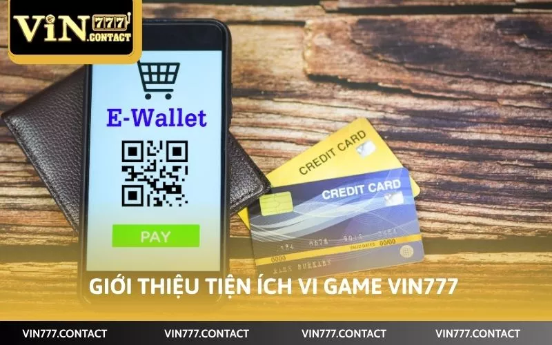 Cách Rút Về Ví Vin777 Trong Một Nốt Nhạc Có Tiền Liền Tay 2 Giới thiệu tiện ích vi game Vin777